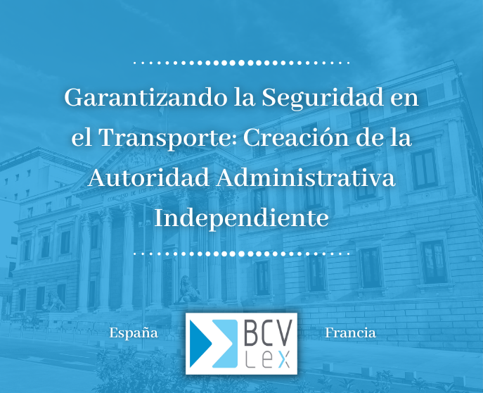 Garantizando la Seguridad en el Transporte: Creación de la Autoridad Administrativa Independiente