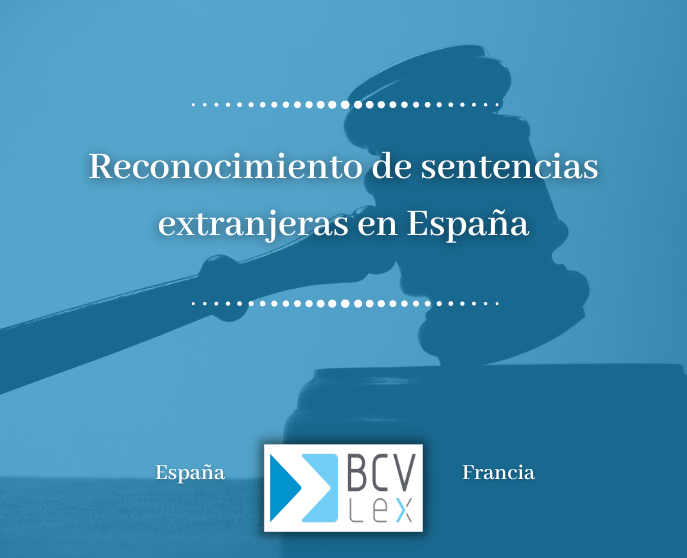 Reconocimiento de Sentencias Extranjeras en España