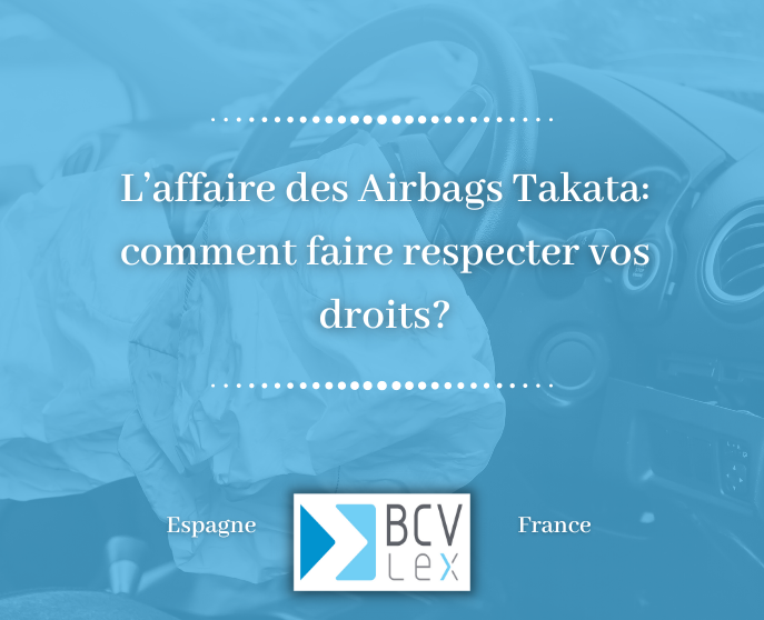 L’affaire des Airbags Takata: comment faire respecter vos droits?