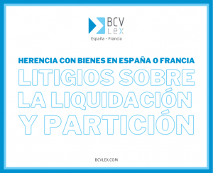 liquidación y partición herencia España Francia